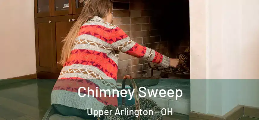  Chimney Sweep Upper Arlington - OH